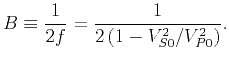 $\displaystyle B\equiv \frac{1}{2f}=\frac{1}{2\left (1-V_{S0}^2/V_{P0}^2 \right)}. $