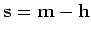 ${ \bf s}= { \bf m}- { \bf h}$