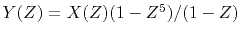 $Y(Z)= X(Z)(1-Z^5)/(1-Z)$