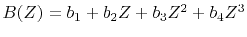 $B(Z) = b_1 + b_2 Z + b_3 Z^2 + b_4 Z^3$