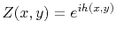 $Z(x,y)=e^{ih(x,y)}$