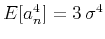 $E[a_n^4]=3\,\sigma^4$
