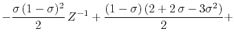 $\displaystyle -\frac{\sigma (1-\sigma)^2}{2} Z^{-1} +
\frac{(1-\sigma) (2 + 2 \sigma - 3 \sigma^2)}{2} +$