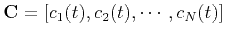 $ \mathbf{C}=[c_1(t),c_2(t),\cdots,c_N(t)]$