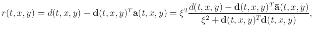 $\displaystyle r(t,x,y)=d(t,x,y)-\mathbf{d}(t,x,y)^{T}\mathbf{a}(t,x,y)=\xi^2\fr...
...t,x,y)^T\mathbf{\bar{a}}(t,x,y)} { \xi^2+\mathbf{d}(t,x,y)^T\mathbf{d}(t,x,y)},$
