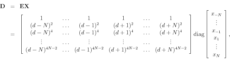 \begin{eqnarray*}
\tensor D &=& \tensor E\tensor X \\
&=&
\left[\begin{array}{c...
...} \vdots  x_{-1}  x_1  \vdots  x_N
\end{array}\right],
\end{eqnarray*}