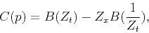 \begin{displaymath}
C(p)=B(Z_t)-Z_xB(\frac{1}{Z_t}),
\end{displaymath}