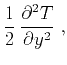 $\displaystyle \frac{1}{2} {{\partial^2 T} \over {\partial y^2}}\;,$
