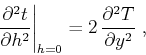 \begin{displaymath}
\left.{{\partial^2 t} \over {\partial h^2}}\right\vert _{h=0} =
2 {{\partial^2 T} \over {\partial y^2}}\;,
\end{displaymath}