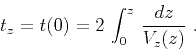 \begin{displaymath}
t_z = t(0) = 2 \int_{0}^{z} {{dz} \over {V_z(z)}}\;.
\end{displaymath}