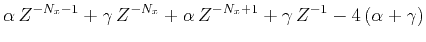 $\displaystyle \alpha\,Z^{-N_x-1} + \gamma\,Z^{-N_x} + \alpha\,Z^{-N_x+1} + \gamma\,Z^{-1}
-4\,(\alpha + \gamma)$