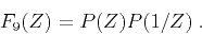 \begin{displaymath}
F_9 (Z) = P (Z) P (1/Z)\;.
\end{displaymath}
