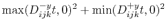 $\displaystyle \max(D_{ijk}^{-y} t, 0)^2+
\min(D_{ijk}^{+y} t, 0)^2$