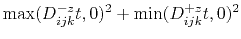 $\displaystyle \max(D_{ijk}^{-z} t, 0)^2+
\min(D_{ijk}^{+z} t, 0)^2$