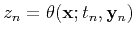 $z_n =
\theta(\mathbf{x};t_n,\mathbf{y}_n)$