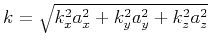 $k=\sqrt{k_x^2a_x^2+k_y^2a_y^2+k_z^2a_z^2}$