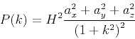 \begin{displaymath}
P(k)=H^2\frac{a_x^2+a_y^2+a_z^2}{{(1+k^2)}^{2}} \
\end{displaymath}