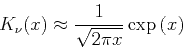 \begin{displaymath}
K_\nu(x) \approx \frac {1} {\sqrt{2\pi x}} \exp{(x)} \
\end{displaymath}