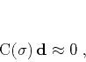 \begin{displaymath}
\mathbf{C}(\mathbf{\sigma}) \, \mathbf{d} \approx 0\;,
\end{displaymath}