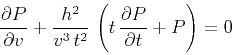 \begin{displaymath}
{{\partial P} \over {\partial v}} +
{{h^2} \over {v^3\,t^2}}\,\left(t\,{{\partial P} \over {\partial t}}
+ P\right) = 0
\end{displaymath}