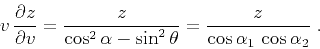 \begin{displaymath}
v\,{{\partial z} \over {\partial v}} =
{z \over{\cos^2{\alp...
...sin^2{\theta}}} =
{z \over{\cos{\alpha_1}\,\cos{\alpha_2}}}\;.
\end{displaymath}