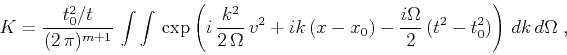\begin{displaymath}
K = {{t_0^2/t} \over {(2\,\pi)^{m+1}}}\,
\int\int\,\exp\left...
... -
{{i\Omega} \over 2}\,(t^2 - t_0^2)
\right)\,dk\,d\Omega\;,
\end{displaymath}