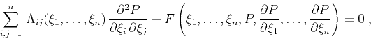 \begin{displaymath}
\sum_{i,j=1}^{n}\,\Lambda_{ij}(\xi_1,\ldots,\xi_n)\,
{{\part...
...}},\ldots,
{{\partial P} \over {\partial \xi_n}}\right) = 0\;,
\end{displaymath}