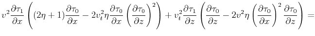 $\displaystyle v^2 \frac{\partial \tau _1}{\partial x}
\left( (2 \eta +1) \frac...
...ial \tau _0}{\partial x}\right)^2 \frac{\partial
\tau _0}{\partial z}\right) =$