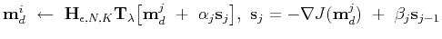 $\displaystyle \mathbf{m}_d^i \leftarrow \mathbf{H}_{\epsilon,N,K} \mathbf{T_{...
...g], \mathbf{s}_{j}=-\nabla J(\mathbf{m}_{d}^{j}) + \beta_{j}\mathbf{s}_{j-1}$