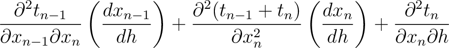 $\displaystyle \frac{\partial^2 t_{n-1}}{\partial x_{n-1} \partial x_n} \left( \...
...left( \frac{d x_n}{d h}\right) + \frac{\partial^2 t_n}{\partial x_n \partial h}$