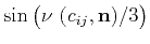 $\displaystyle \sin\left(\frac{\nu~(c_{ij},\mathbf{\hat{n}})}{3}\right) = 0~.$