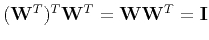 $ (\mathbf{W}^T)^T\mathbf{W}^T=\mathbf{W}\mathbf{W}^T=\mathbf{I}$
