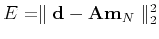 $ E=\parallel \mathbf {d}-\mathbf {Am}_N\parallel _2^2$