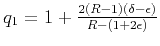$ q_1 = 1+\frac{2(R-1)(\delta-\epsilon)}{R-(1+2\epsilon)}$