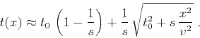 \begin{displaymath}
t(x) \approx t_0\,\left(1-\frac{1}{s}\right) +
\frac{1}{s}\,\sqrt{t_0^2+s\,\frac{x^2}{v^2}}\;.
\end{displaymath}