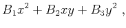 $\displaystyle B_1x^2+B_2xy+B_3y^2~,$