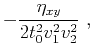 $\displaystyle -\frac{\eta_{xy}}{2t^2_0 v^2_1 v^2_2}~,$