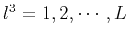 $ l^3 = 1,2,\cdots,L$