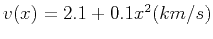 $ v(x)=2.1+0.1x^2(km/s)$