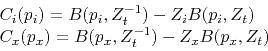 \begin{displaymath}
\begin{array}{l}
C_i(p_i)=B(p_i,Z_t^{-1})-Z_iB(p_i,Z_t)\\
C_x(p_x)=B(p_x,Z_t^{-1})-Z_xB(p_x,Z_t)
\end{array}\end{displaymath}