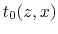 $\displaystyle t_0 (z,x)$