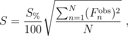 $\displaystyle S = \frac{S_{\%}}{100} \sqrt{\frac{\sum^{N}_{n=1} (F^{\text{obs}}_n)^2}{N}}~,$