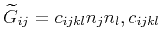 $ \widetilde{G}_{ij}=c_{ijkl}n_{j}n_{l},
c_{ijkl}$