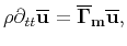 $\displaystyle \rho\partial_{tt}\overline{\mathbf{u}} = \overline{\mathbf{\Gamma}}_\mathbf{m}\overline{\mathbf{u}},$
