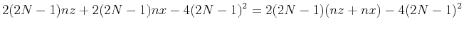 $\displaystyle 2(2N-1)nz+2(2N-1)nx-4(2N-1)^2=2(2N-1)(nz+nx)-4(2N-1)^2$