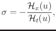$\displaystyle \sigma =-\frac{\mathcal{H}_x(u)}{\mathcal{H}_t(u)},$